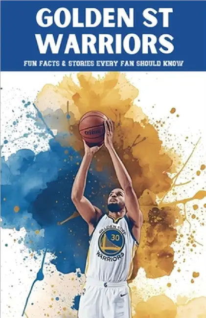Golden State Warriors: 100 Fun Facts & Stories Every Fan Should Know by Ape, Trivia