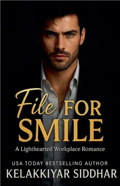 File for Smile: A Lighthearted Workplace Romance by Kelakkiyar Siddhar