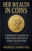 Her Wealth In Coins by Sherique Dill