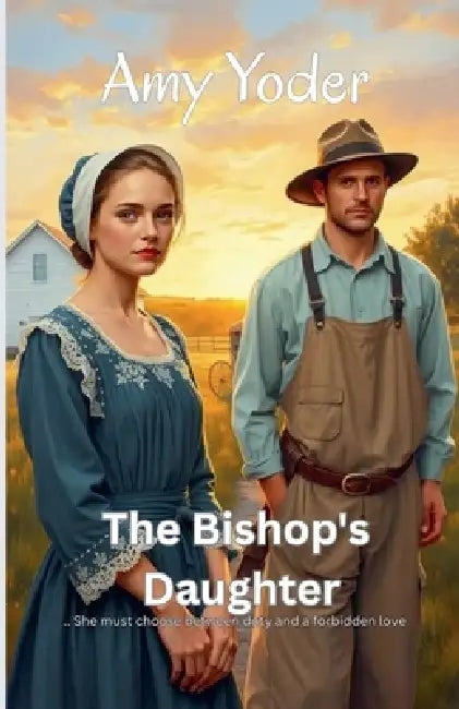 The Bishop's Daughter by Amy Yoder