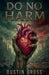Do No Harm by Dustin Gross