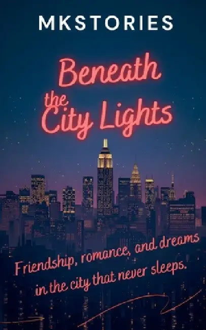 "Beneath the City Lights" by Mkstories