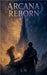 Arcana Reborn by Hamza Laaouamri