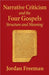 Narrative Criticism and the Four Gospels: Structure and Meaning by Jordan Freeman