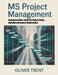 MS Project Management by Oliver Trent