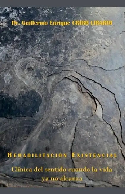 Rehabilitación Existencial by Guillermo Cribb