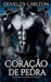 Coração de Pedra: Um Romance de Gárgula Protetora by Demelza Carlton