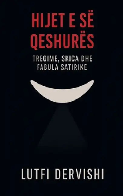 Hijet e se qeshures by Lutfi Dervishi