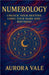 Numerology: Unlock your Destiny using your Name and Birthday by Aurora Vale
