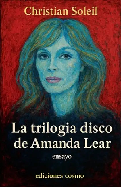 La trilogia disco de Amanda Lear by Christian Soleil