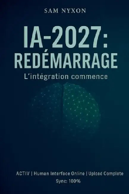 Ia-2027: Redémarrage by Sam Nyxon