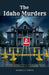 The Idaho Murders ( A True American Tragedy) by Micheal S. Compos