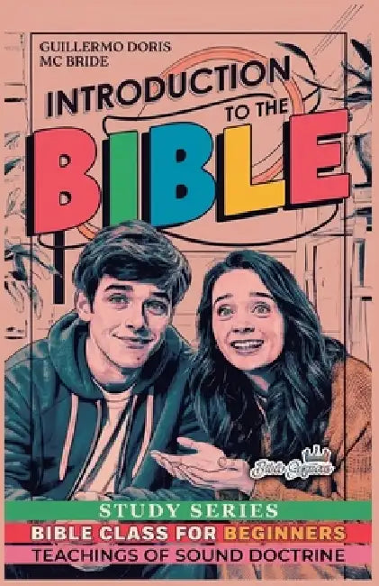 Introduction to the Bible: Bible Class Study Series for Beginners by Bible Sermons