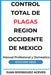 Control Total de Plagas región occidente de México by Juan Rodrigez Aceves