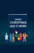 When Christmas Goes to Work by Mari1974