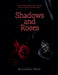 Shadows and Roses by Retha
