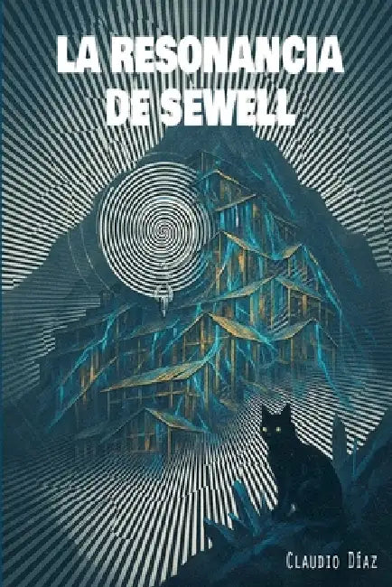 La Resonancia de Sewell by Claudio Díaz