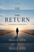 THE RETURN Crossing Borders, Breaking Silence by Naila Oto