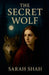 The Secret Wolf by Sarah Shah