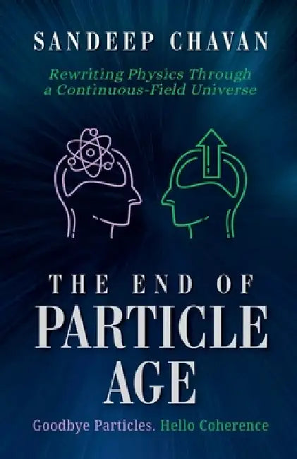 The End of Particle Age by Sandeep Chavan