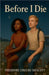 Before I Die by Siescott, Theodore Chuchu
