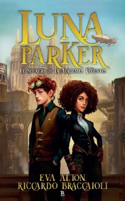 Luna Parker: El Secreto de la Academia Videntia by Eva Alton, Riccardo Braccaioli