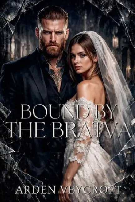 Bound by the Bratva by Arden Veycroft
