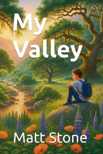 My Valley by Matt Stone