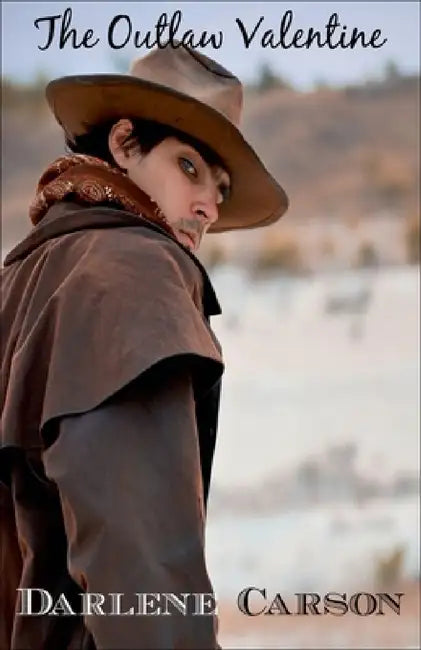 The Outlaw Valentine by Darlene Carson