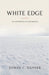 White Edge: An Expedition to Antarctica by Rowan C. Danner