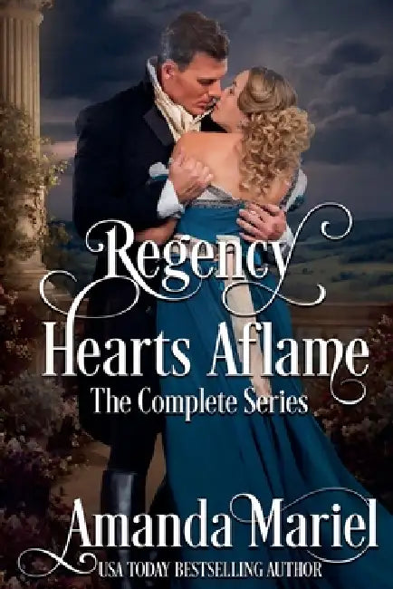 Regency Hearts Aflame: The Complete Series by Amanda Mariel