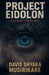 Project Eidolon by Davis Shyaka Musirikare