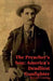 The Preacher's Son: America's Deadliest Gunfighter by Liam Cooney