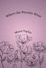 Where the Peonies Were by Moon Taylor