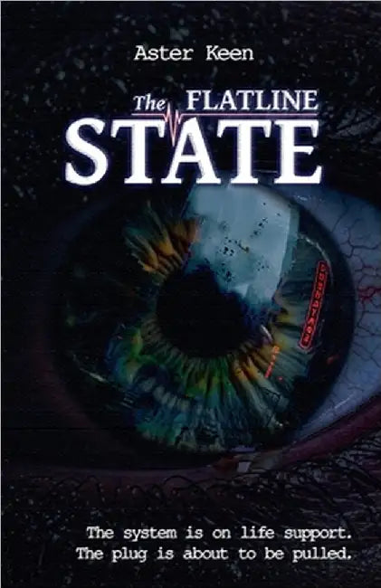 The Flatline State by Aster Keen