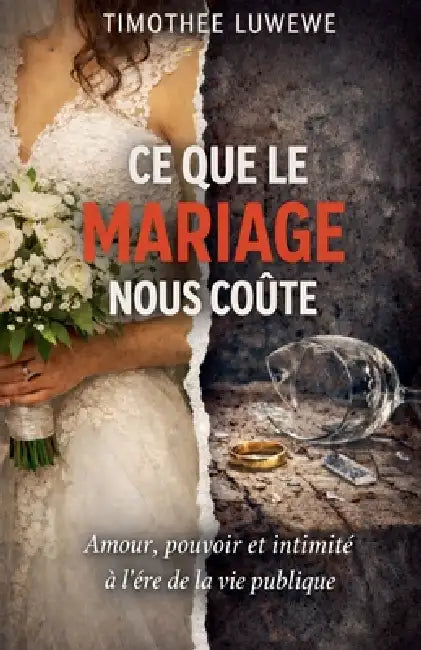 Ce Que Le Mariage Nous Coûte by Timothée Luwewe