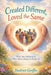 Created Different, Loved the Same Why Our Differences Were Never Meant to Divide Us by Beatrice Greffin