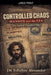 Controlled Chaos by Jm Alexander
