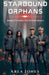 Starbound Orphans: Book 1: The Tower Trials by Arla Jones