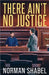 There Ain't No Justice by Shabel, Norman