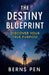 The Destiny Blueprint: Discover Your True Purpose by Bernspen