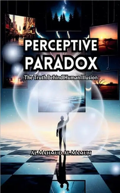 Perceptive Paradox by Mamun, Al Mahmud Al
