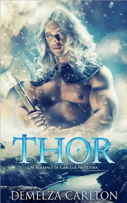 Thor: Um Romance de Gárgula Protetora by Carlton, Demelza
