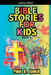 Bible Stories for Kids by Paul A. Lynch