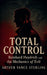Total Control: Reinhard Heydrich and the Mechanics of Evil by Arthur Vance Sterling