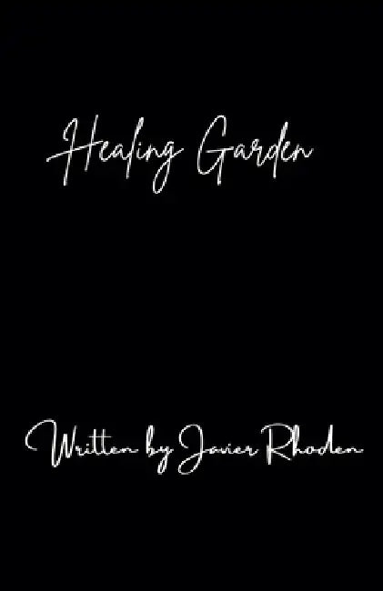 Healing Garden by Javier Rhoden