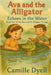 Ava and the Alligator: Echoes in the Water by Camille Dyell
