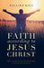 Faith According to Jesus Christ by Dallied Kien
