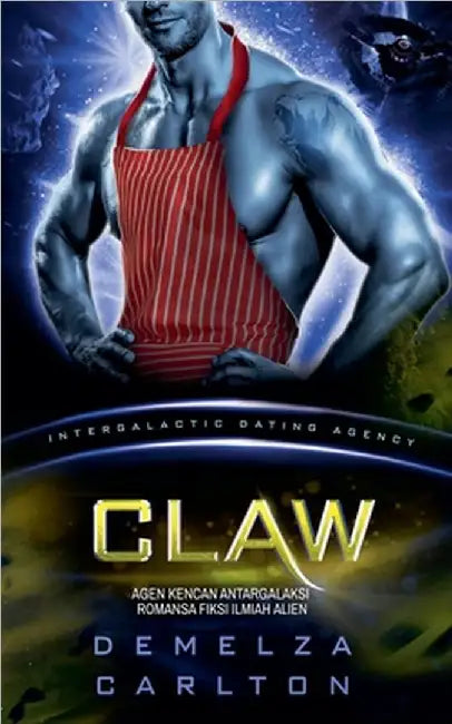 Claw: Agen Kencan Antargalaksi Romansa Fiksi Ilmiah Alien by Demelza Carlton