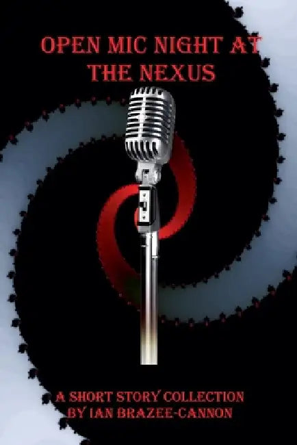 Open Mic Night at the Nexus by Ian Brazee-Cannon